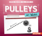 Pulleys at Work by Maggie S. Wesley