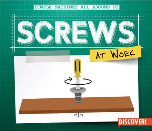 Screws at Work by Maggie S. Wesley