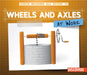 Wheels and Axles at Work by Maggie S. Wesley