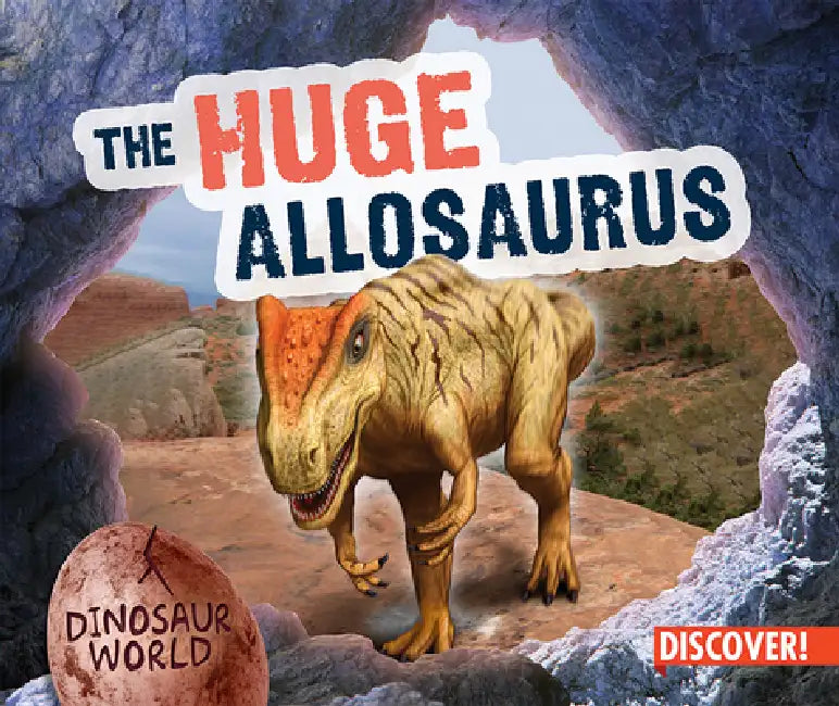 The Huge Allosaurus by Natalie Humphrey