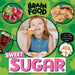 Sweet Sugar by John Wood