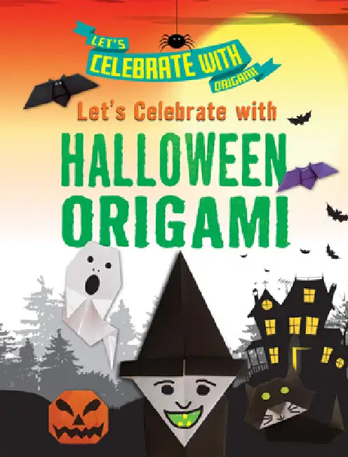 Let's Celebrate with Halloween Origami by Ruth Owen