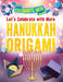 Let's Celebrate with More Hanukkah Origami by Ruth Owen