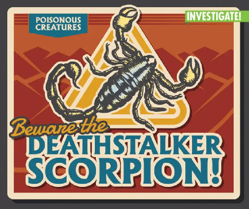 Beware the Deathstalker Scorpion! by Ursula Pang