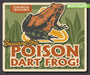 Beware the Poison Dart Frog! by Ursula Pang