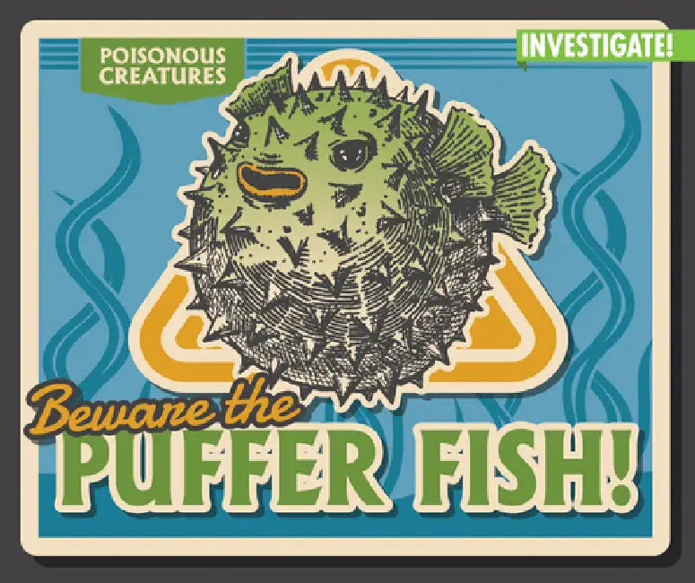 Beware the Puffer Fish! by Howard Phillips