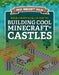 Your Unofficial Guide to Building Cool Minecraft(r) Castles by S. D. Morison