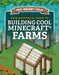 Your Unofficial Guide to Building Cool Minecraft(r) Farms by S. D. Morison
