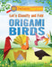 Let's Classify and Fold Origami Birds by Ruth Owen