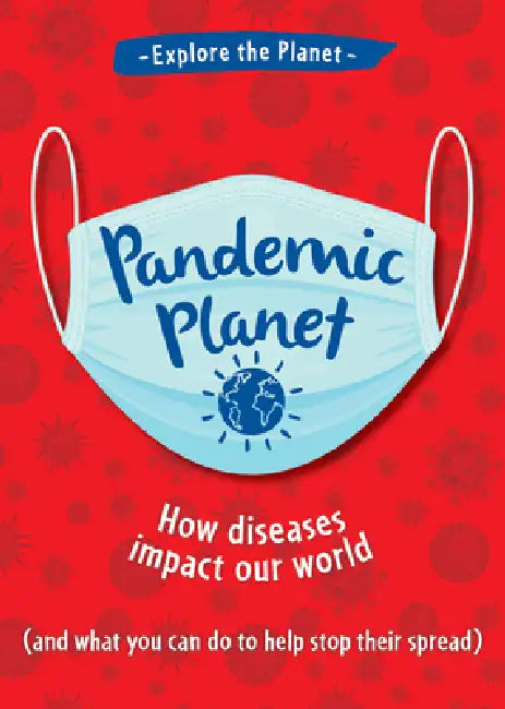 Pandemic Planet by Anna Claybourne
