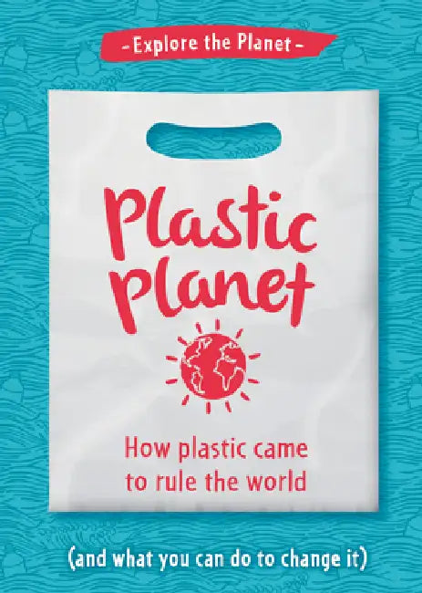 Plastic Planet by Georgia Amson-Bradshaw