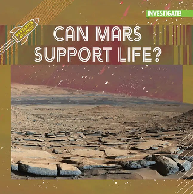 Can Mars Support Life? by Sophie Washburne