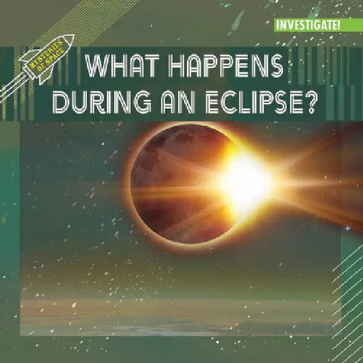 What Happens During an Eclipse? by Jennifer Lombardo