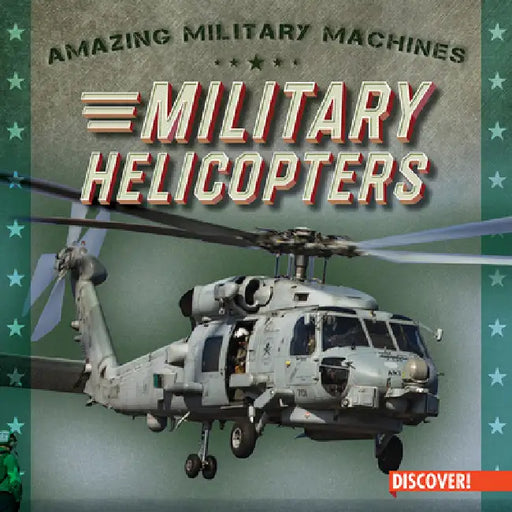 Military Helicopters by Eleanor Bradshaw