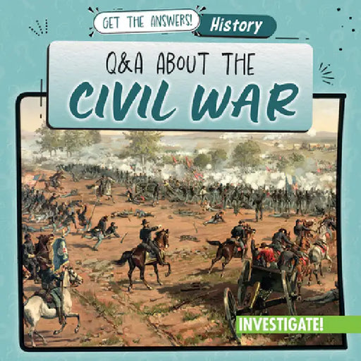 Q & A about the Civil War by Kathleen Connors