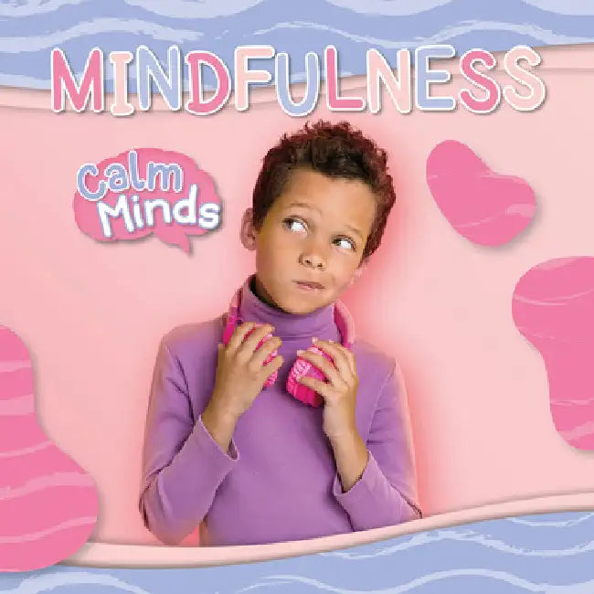 Mindfulness by E. C. Andrews