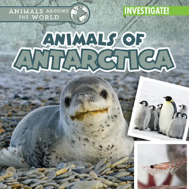 Animals of Antarctica by Natalie Humphrey