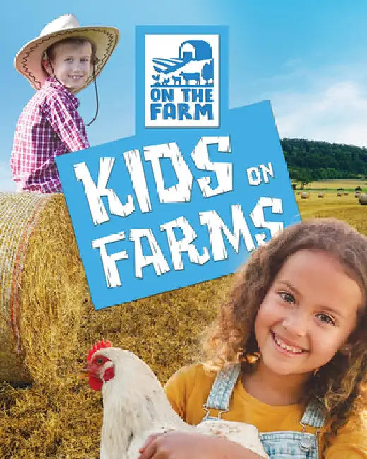 Kids on Farms by Warren Singer