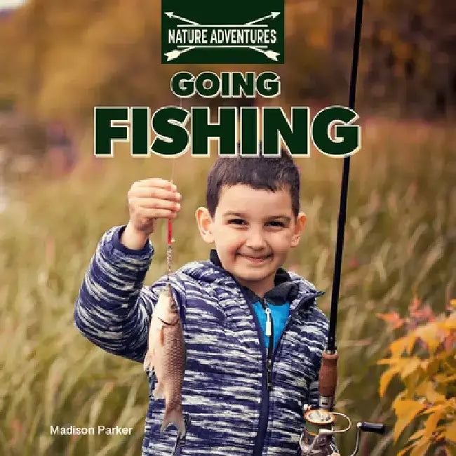 Going Fishing by Madison Parker