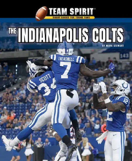 The Indianapolis Colts by Mark Stewart