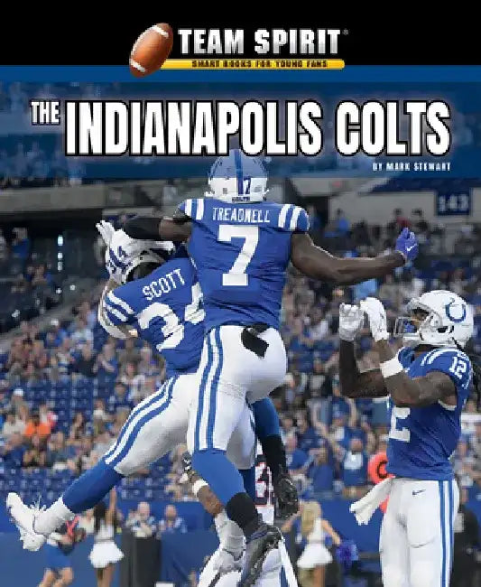 The Indianapolis Colts by Mark Stewart