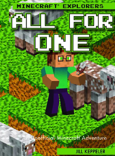 All for One: An Unofficial Minecraft(r) Adventure by Jill Keppeler