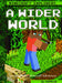 A Wider World: An Unofficial Minecraft(r) Adventure by Jill Keppeler