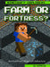 Farm or Fortress?: An Unofficial Minecraft(r) Adventure by Jill Keppeler