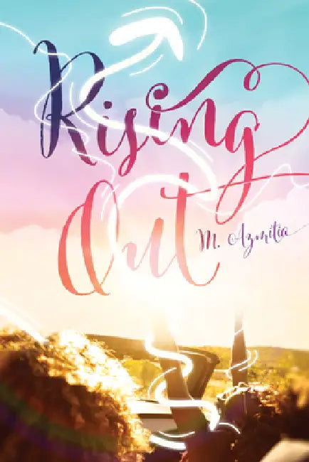 Rising Out by M. Azmitia