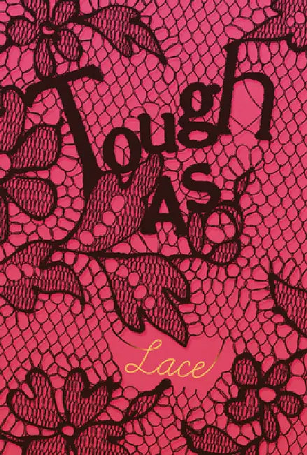Tough as Lace by Lexi Bruce