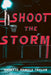 Shoot the Storm by Annette Daniels Taylor