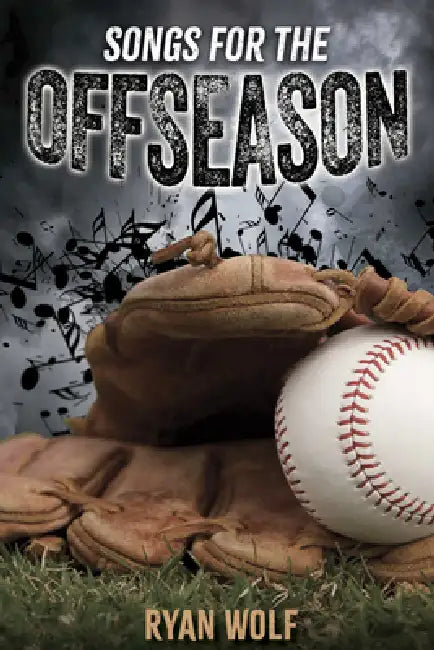 Songs for the Offseason by Ryan Wolf
