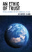 Ethic of Trust: Mutual Autonomy and the Common Will to Live by W. Royce Clark
