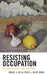 Resisting Occupation: A Global Struggle for Liberation by Miguel A. de la Torre