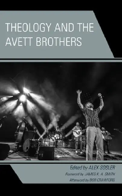 Theology and the Avett Brothers by Alex Sosler