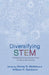 Diversifying Stem: Multidisciplinary Perspectives on Race and Gender by Ebony O. McGee, William H. Robinson, Ebony O. McGee