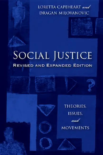 Social Justice: Theories, Issues, and Movements by Loretta Capeheart