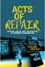Acts of Repair: Justice, Truth, and the Politics of Memory in Argentina by Natasha Zaretsky