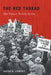 The Red Thread: The Passaic Textile Strike by Jacob A. Zumoff