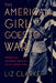 The American Girl Goes to War: Women and National Identity in U.S. Silent Film by Liz Clarke