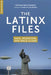 The Latinx Files: Race, Migration, and Space Aliens by Matthew David Goodwin, Frederick Luis Aldama