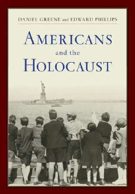 Americans and the Holocaust: A Reader by Daniel Greene