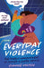Everyday Violence: The Public Harassment of Women and LGBTQ People by Simone Kolysh