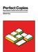 Perfect Copies: Reproduction and the Contemporary Comic by Shiamin Kwa