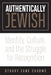 Authentically Jewish: Identity, Culture, and the Struggle for Recognition by Stuart Z. Charmé
