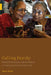 Calling Family: Digital Technologies and the Making of Transnational Care Collectives by Tanja Ahlin