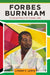 Forbes Burnham: The Life and Times of the Comrade Leader by Linden F. Lewis