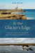 At the Glacier's Edge: A Natural History of Long Island from the Narrows to Montauk Point by Betsy McCully