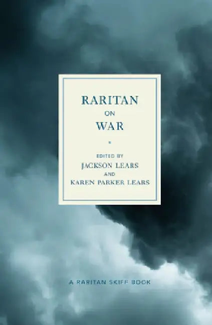 Raritan on War: An Anthology by Jackson Lears