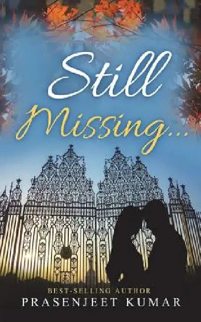 Still Missing... by Prasenjeet Kumar